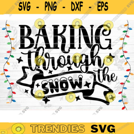 Baking Through The Snow SVG Cut File Christmas Pot Holder Svg Christmas Svg Bundle Christmas Shirt Svg Christmas Apron Svg Kitchen Svg Design 1297 copy