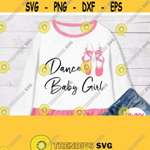 Ballet Shoes Svg Saying Dance Baby Girl Svg Dancing Girl Shirt Svg Little Ballerina Shirt Bag Mug Silhouette Cricut Sublimation Png Design 168