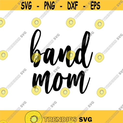 Band Mom Decal Files cut files for cricut svg png dxf Design 487