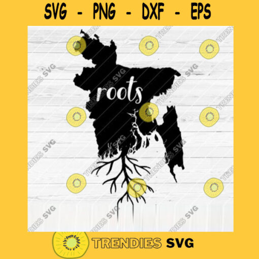 Bangladesh Roots SVG File Home Native Map Vector SVG Design for Cutting Machine Cut Files for Cricut Silhouette Png Pdf Eps Dxf SVG
