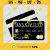 Bank Of Dad Svg Bank Cards Svg Happy Fathers Day Svg Make Money Svg