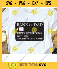 Bank Of Dad Svg Dad Svg Fathers Day Gift Funny Dad Svg Fathers Day Svg Gift For Dad Daddy Svg Cricut Design Digital Cut Files Cut Files Svg Clipart Silhouette Svg Cri