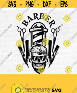 Barber Life Skull Svg File Barber Skull Svg Barber Shirt Barbershop Logo Barber Svg Barber Sharp Haircut Salon Shop Cut FilesDesign 34