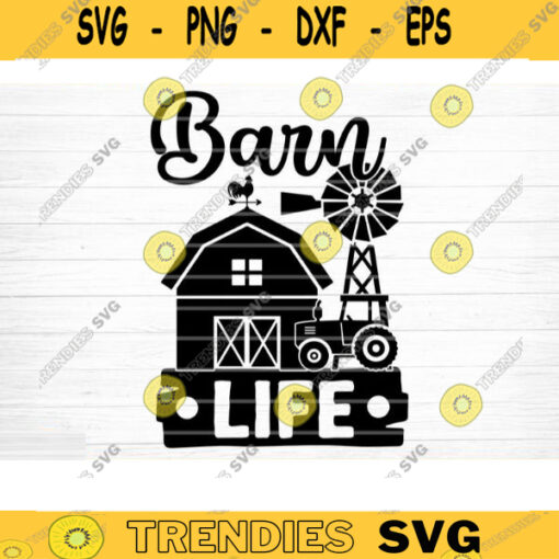 Barn Life SVG Cut File Farm House Svg Farm Life Svg Bundle Funny Farm Sayings Quotes Svg Farm Shirt Svg Silhouette Cricut Design 1463 copy