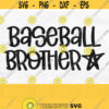 Baseball Brother Svg Baseball Svg Baseball Brother Shirt Svg Little Brother Svg Baseball Brother Png Svg File Png File Design 632