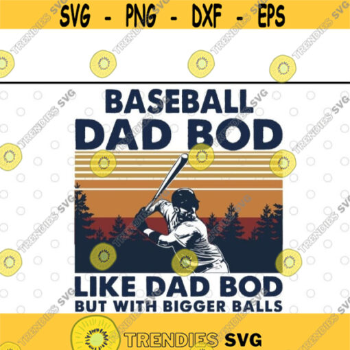 Baseball Dad Bod Like Dad Bod But With Bigger Balls svg files for cricutDesign 205 .jpg