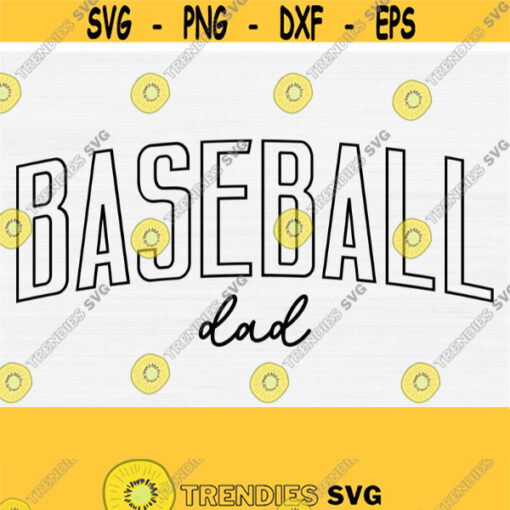 Baseball Dad Svg Baseball Daddy Svg Cut File Baseball Shirt SvgPngEpsDxfPdf Cricut Cut Silhouette File Vector Instant Download Design 1277