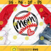 Baseball Mom Svg Baseball Heart Svg Dxf Eps Png Love Baseball Cut Files Cheer Mama Clipart Proud Mother Shirt Design Silhouette Cricut Design 1455 .jpg