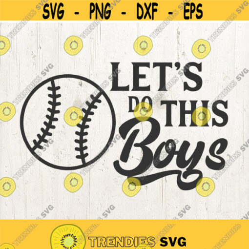 Baseball Mom svg Baseball svg sports svg lets do this boys svg dxf eps png baseball iron on Baseball mom shirt Design 701