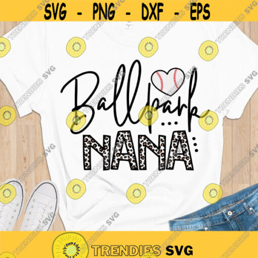 Baseball Nana SVG Ballpark Nana cut files Leopard print Baseball grandma sublimation shirt SVG