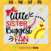 Baseball Sister Little Sister Biggest Fan SVG Sports Digital Files Cut Files For Cricut Instant Download Vector Download Print Files