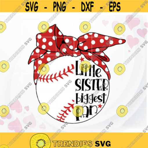 Baseball Sister SVG Little Sister biggest Fan svg for Shirt Baby Girl Brother Fan SVG Bandana svg Cheer SVG cut file Cricut Silhouette Design 267.jpg