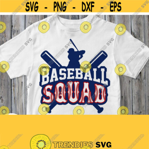 Baseball Squad Svg Baseball Shirt Svg Baseball Family T shirt File Baseball Mom Svg Png Eps Jpg Dxf Cuttable Cricut Silhouette Image Design 725