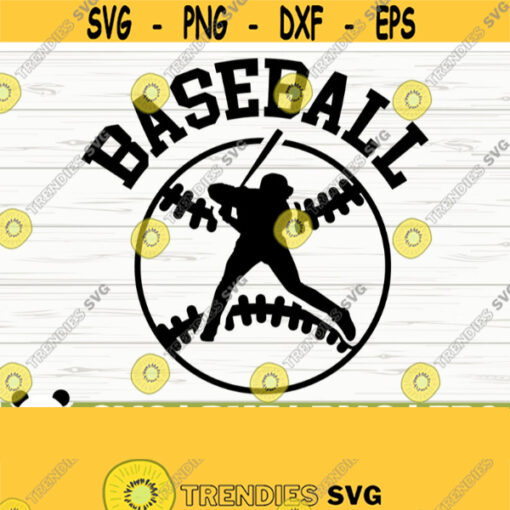 Baseball Svg Baseball Mom Svg Sports Svg Baseball Fan Svg Baseball Player Svg Baseball Team Svg Baseball Shirt Svg Baseball Cut File Design 854