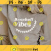 Baseball Vibes SVG Game day svg Baseball svg Baseball shirt svg Softball mom svg Baseball life svg Love Baseball png Svg for cricut Design 268