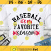Baseball is my favorite season SVG Baseball shirt SVG Baseball cut files Baseball season SVG