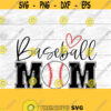 Baseball mom SVG baseball softball sports mom mom of boys SVG digital download batter up baseball bat cricut vinyl Design 74