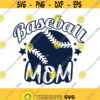 Baseball mom svg baseball svg mom svg baseball mother svg png dxf Cutting files Cricut Cute svg designs print Design 415