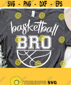 Basketball Bro Svg Basketball Brother Svg Cut Filebasketball Svgbasketball Shirt Vector Designsports Momdad Svg Commercial Use Download Design 1101 Cut Files Svg Clip