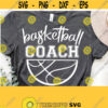Basketball Coach Svg Coach Svg Cut File Basketball Svg Basketball Shirt Vector Design Sports Mom Dad Svg Commercial Use Download Design 1102