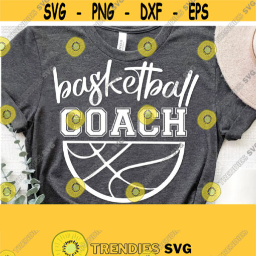 Basketball Coach Svg Coach Svg Cut File Basketball Svg Basketball Shirt Vector Design Sports Mom Dad Svg Commercial Use Download Design 1102