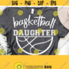Basketball Daughter Svg Basketball Mom Svg Cut FileBasketball SvgBasketball Shirt Vector DesignFall Sports MomSvg Vector Eps Download Design 1099