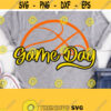 Basketball Game Day Svg Game Day Png Basketball Png Basketball Shirt Svg File Cricut Cut Sublimation Design Vector Clipart Download Design 1107