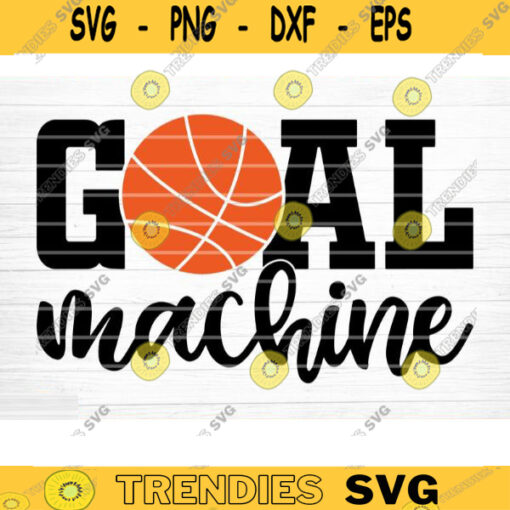 Basketball Goal Machine Svg Cut File Vector Printable Clipart Love Basketball Svg Basketball Fan Quote Shirt Svg Basketball Life Svg Design 1144 copy