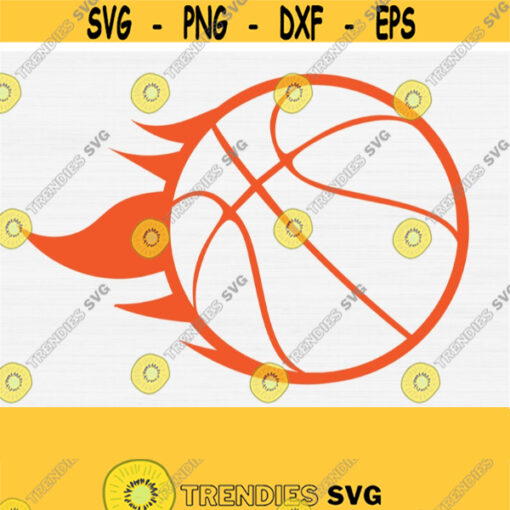 Basketball Logo Svg Basketball Svg Basketball Flames Svg Cut File Basketball Vector Clipart Instant Download Cricut Silhouette File Design 1081