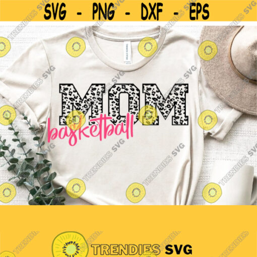 Basketball Mom Leopard Svg Basketball Mom Svg Cut File Basketball Shirt Svg Files for Cricut Cut Silhouette FileCommercial Use Vector Design 1131