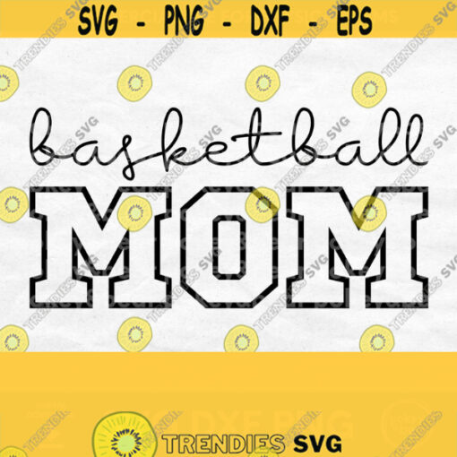 Basketball Mom Svg Basketball Mom Shirt Svg Game Day Svg Sports Svg Designs Basketball Svg Files for Cricut Commercial Use Design 217