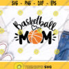 Basketball Mom Svg Basketball Svg Love Basketball Cut Files Women Svg Dxf Eps Png Proud Mama Clipart Cheer Mom Svg Silhouette Cricut Design 1775 .jpg