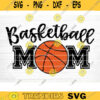 Basketball Mom Svg Cut File Vector Printable Clipart Love Basketball Svg Basketball Fan Quote Shirt Svg Basketball Life Svg Design 809 copy