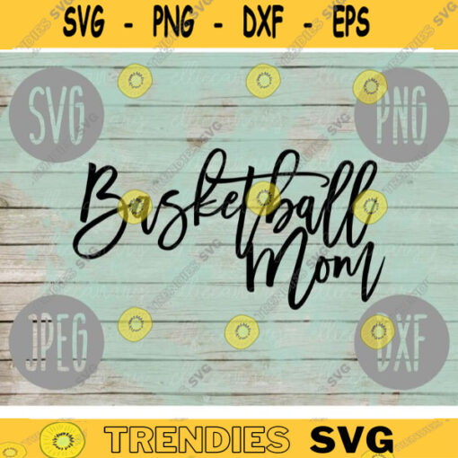 Basketball Mom svg png jpeg dxf cutting file Commercial Use Vinyl Cut File Gift for Her Mothers Day Sport Tournament Games 1692