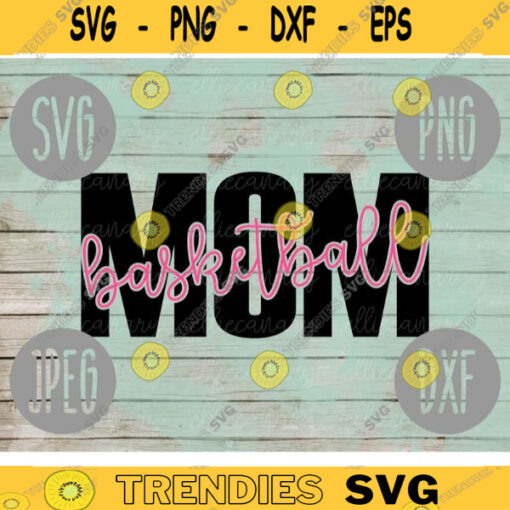 Basketball Mom svg png jpeg dxf cutting file Commercial Use Vinyl Cut File Gift for Her Mothers Day Sport Tournament Games 1863