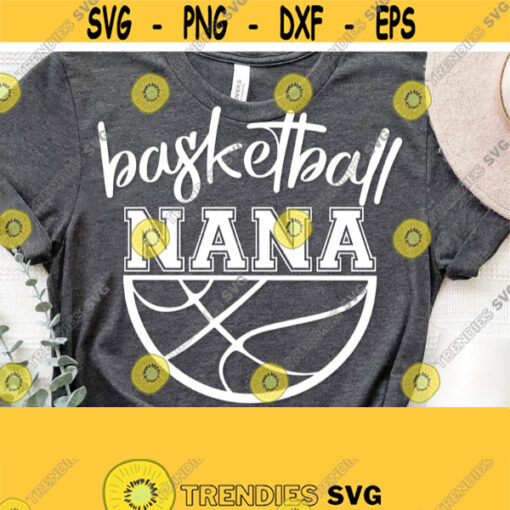 Basketball Nana Svg Basketball Mom Svg Cut Filebasketball Svgbasketball ...