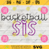 Basketball Sis Sister svg png jpeg dxf cutting file Commercial Use Vinyl Cut File Gift for Her Mothers Day Sport Tournament Games 1905