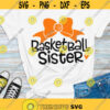 Basketball Sister SVG Basketball biggest fan Basketball SVG Cricut cut files