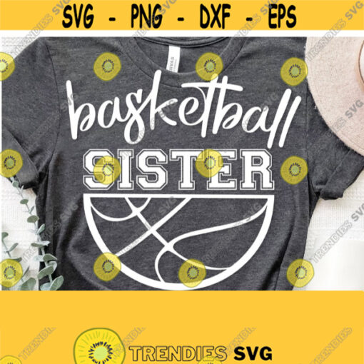 Basketball Sister Svg Basketball Mom Svg Cut File Basketball Svg Basketball Shirt Vector Design Sports Mom Svg Commercial Use Download Design 1105