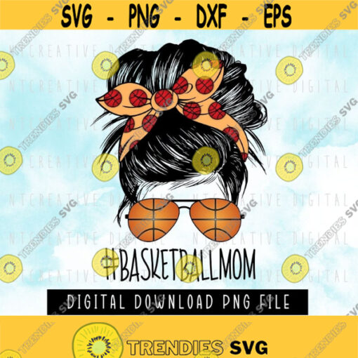 Basketball mom PNG Digital download MOMLIFE Basketball Vibes Basketball season Design 232