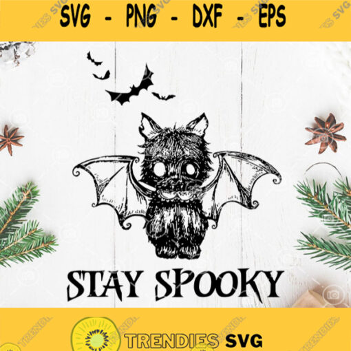 Bat Stay Spooky Svg Stay Spooky Svg Bat Svg Cat Bat Ugly Bat Svg