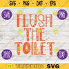 Bathroom SVG Flush the Toilet Kids svg png jpeg dxf Commercial Use Vinyl Cut File Home Sign Decor Funny Cute 1807