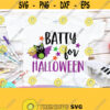 Batty For Halloween Kids Shirt SVG Halloween Shirt Svg Trick or Treat Svg Trick or Treat Svg Funny Halloween SVG Cute Halloween Svg Design 655