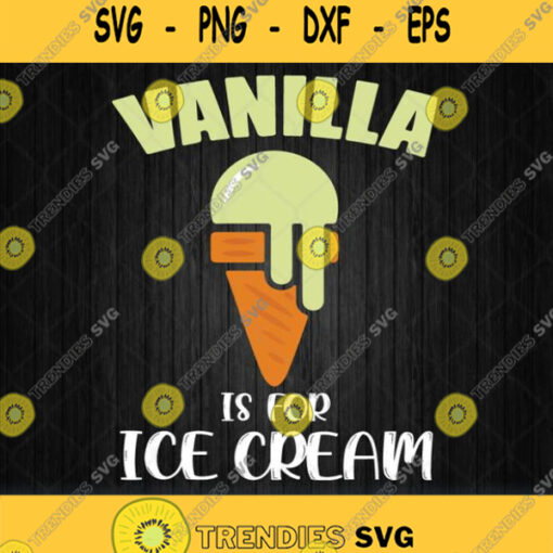 Bdsm Vanilla Is For Ice Cream Daddy Svg Png Dxf Eps