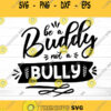 Be A Buddy Not A Bully Svg Kindness Svg Kindness Matters SVG Be Kind Anti Bullying svg file Pink Shirt Day svg School svg Cricut svg