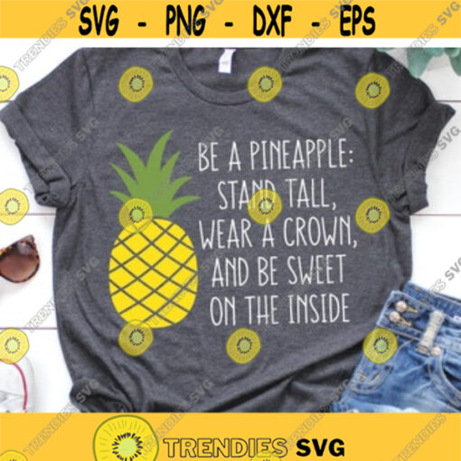 Be A Pineapple SVG Pineapple Clipart SVG Files For Cricut Summer SVG Inspirational Svg Summer Svg Cut Files Pineapple Svg .jpg