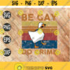 Be Gay Do Crime duck sucking a LGBT knife cricut file clipart svg png eps dxf Design 94