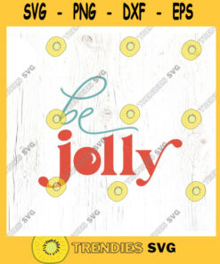 Be Jolly SVG cut file Retro Minimalist Christmas svg Fun Christmas shirt svg Vintage holiday svg Commercial Use Digital File