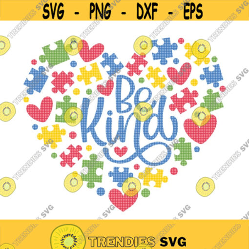 Be Kind Autism Heart SVG Autism SVG Autism Awareness SVG Puzzle Pieces Svg Choose Kindness Svg Autism Love Svg Autism Kindness Svg Design 392
