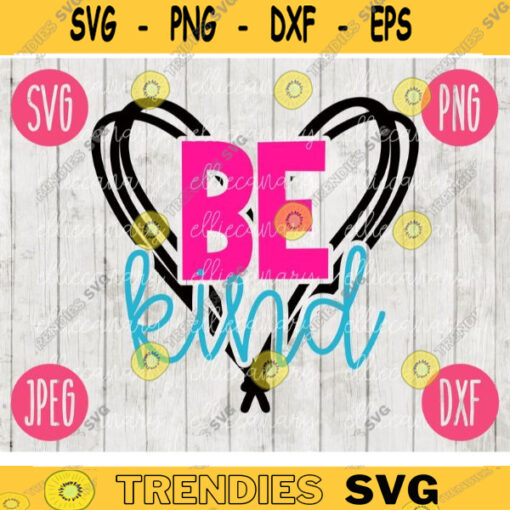 Be Kind Inspirational SVG svg png jpeg dxf Commercial Use Vinyl Cut File INSTANT DOWNLOAD Fun Cute Graphic Design 1098